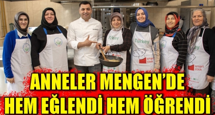 ANNELER MENGEN'DE HEM EĞLENDİ HEM ÖĞRENDİ