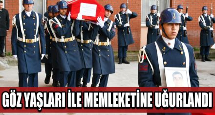 GÖZYAŞLARI İLE MEMLEKETİNE UĞURLANDI