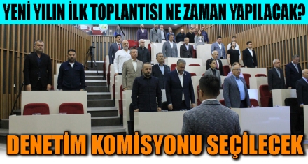 YENİ YILIN İLK TOPLANTISI NE ZAMAN YAPILACAK?