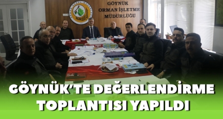 GÖYNÜK'TE DEĞERLENDİRME TOPLANTISI YAPILDI