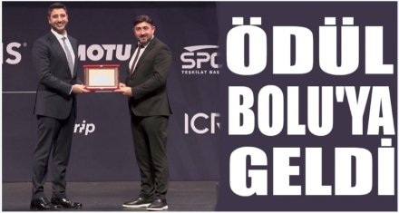 ÖDÜL BOLU'YA GELDİ