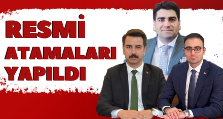 RESMİ ATAMALARI YAPILDI