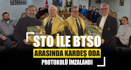 STO İLE BTSO ARASINDA KARDEŞ ODA PROTOKOLÜ İMZALANDI