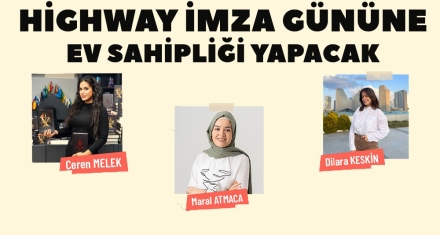 HİGHWAY'DE İMZA GÜNÜ