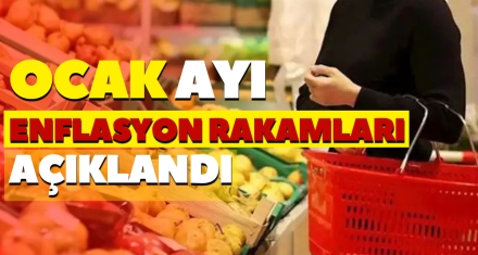 OCAK AYI ENFLASYON RAKAMLARI AÇIKLANDI