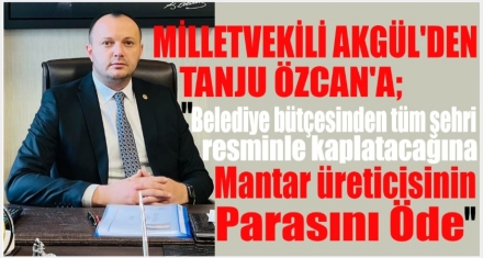 AKGÜL'DEN ÖZCAN'A 