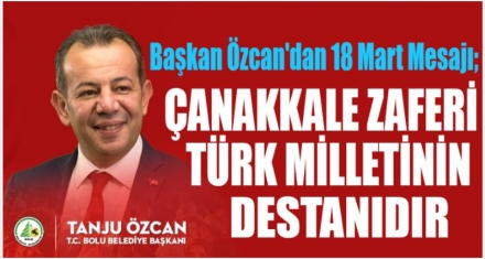 Başkan Özcan'dan 18 Mart mesajı