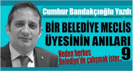 Bir Belediye Meclis Üyesinin Anıları 9