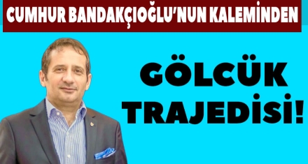 GÖLCÜK TRAJEDİSİ!