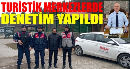 TURİSTİK MERKEZLERDE DENETİMLER BAŞLADI 