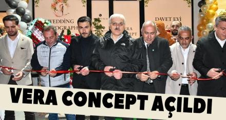 VERA CONCEPT AÇILDI