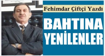 BAHTINA YENİLENLER	