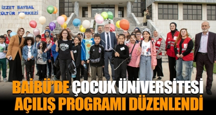 BAİBÜ'DEN ÇOCUKLARA 23 NİSAN ARMAĞANI