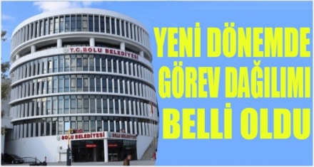 BELEDİYE'DE GÖREV DAĞILIMI YAPILDI