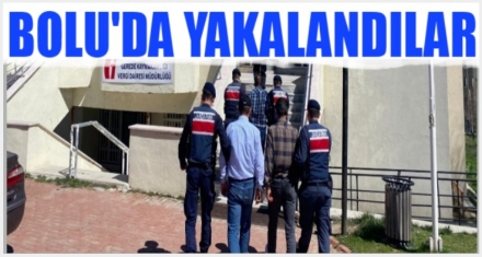 Bolu'da yakalandılar