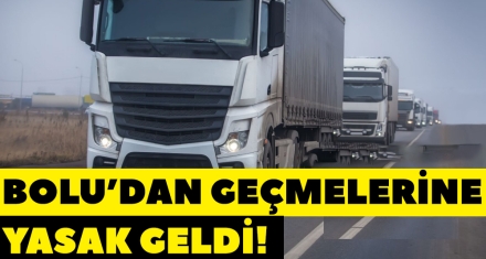 BOLU'DAN GEÇMELERİNE 1 GÜNLÜK YASAK GELDİ!