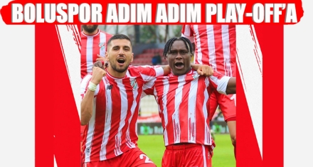 BOLUSPOR ADIM ADIM PLAY-OFF'A