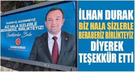 DURAK TEŞEKKÜR ETTİ