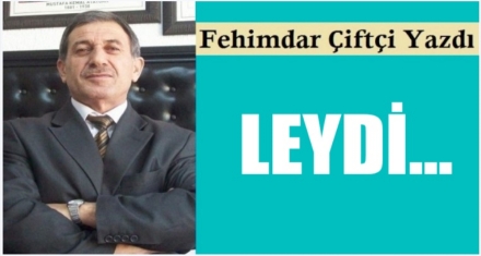 LEYDİ…	