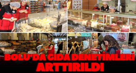 RAMAZAN BAYRAMI ÖNCESİ BOLU'DA GIDA DENETİMLERİ ARTTIRILDI