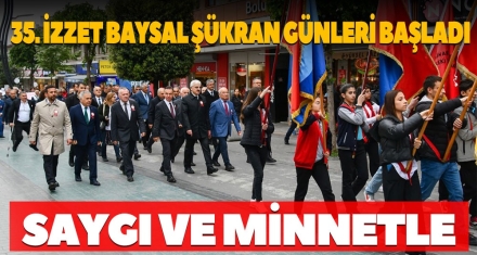 35. İZZET BAYSAL ŞÜKRAN GÜNLERİ BAŞLADI