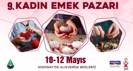 9. KADIN EMEK PAZARI AÇILACAK