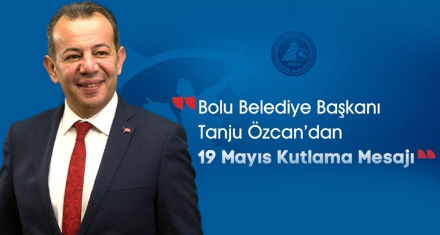 BAŞKAN ÖZCAN'NIN 19 MAYIS MESAJI