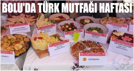 BOLU'DA TÜRK MUTFAĞI HAFTASI