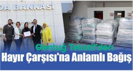  GENTUĞ TEKSTİL'DEN ANLAMLI DESTEK