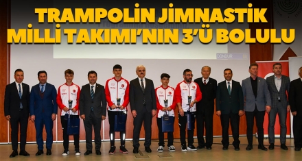 TRAMPOLİN JİMNASTİK MİLLİ TAKIMI'NIN 3'Ü BOLULU