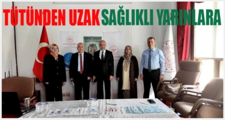 TÜTÜNDEN UZAK, SAĞLIKLI YARINLARA 