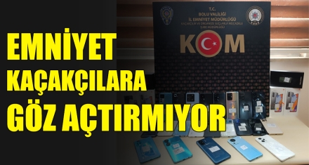 EMNİYET KAÇAKÇILARA GÖZ AÇTIRMIYOR