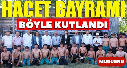  HACET BAYRAMI BÖYLE KUTLANDI