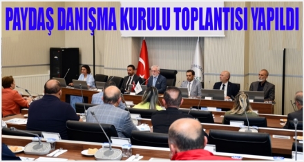 Paydaş Danışma Kurulu Toplantısı Yapıldı