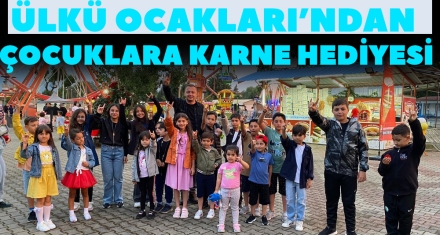 ÜLKÜ OCAKLARI'NDAN ÇOCUKLARA KARNE HEDİYESİ