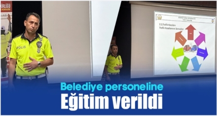 Belediye personeline eğitim verildi