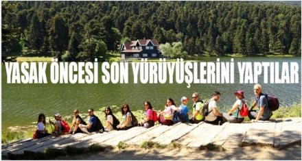 YASAK ÖNCESİ SON YÜRÜYÜŞLERİNİ YAPTILAR