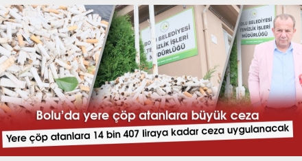 YERE ÇÖP ATANLARA 14 BİN 407 LİRA CEZA UYGULANACAK