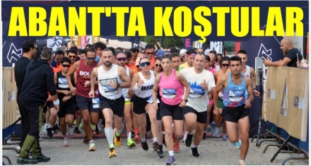 Abant'ta koştular 