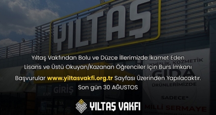 YILTAŞ VAKFI'NDAN ÜNİVERSİTE ÖĞRENCİLERİNE BÜYÜK DESTEK 