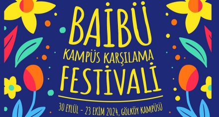 BAİBÜ'DE KARŞILAMA FESTİVALİ