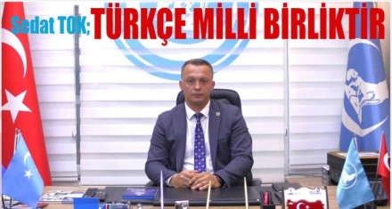BAŞKAN TOK'TAN TÜRK DİL BAYRAMI MESAJI