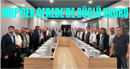 MHP'DEN GEREDE'DE DEV KADRO!