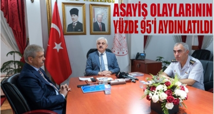 OLAYLARIN YÜZDE 95'İ AYDINLATILDI
