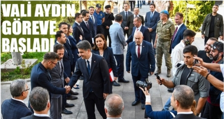 VALİ AYDIN GÖREVE BAŞLADI