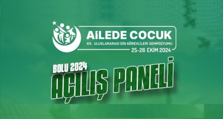 13. Uluslararası Din Görevlileri Sempozyumu – Ailede Çocuk