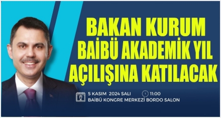 AKADEMİK YIL AÇILIŞINA BAKAN KURUM KATILACAK