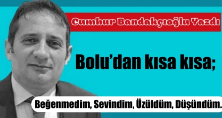 Bolu'dan kısa kısa;