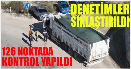 Denetimler sıklaştırıldı