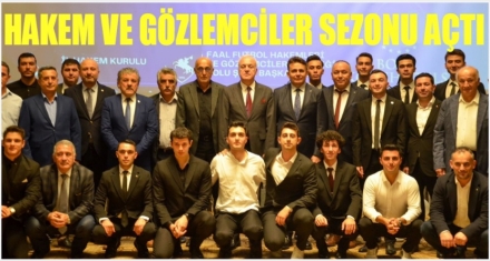 HAKEM VE GÖZLEMCİLER SEZONU AÇTI
